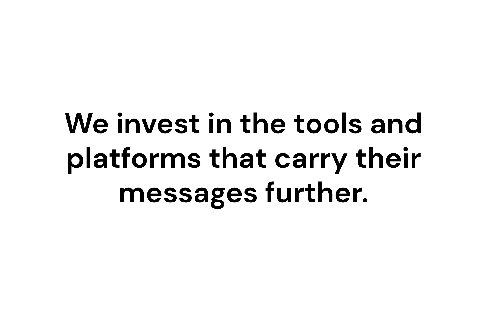 Invest in tools and platforms